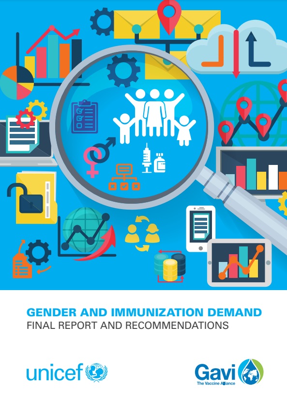 Gender and Immunization Demand_report_cover Gender and Immunization Demand. Final report and recommendations. UNICEF and Gavi.